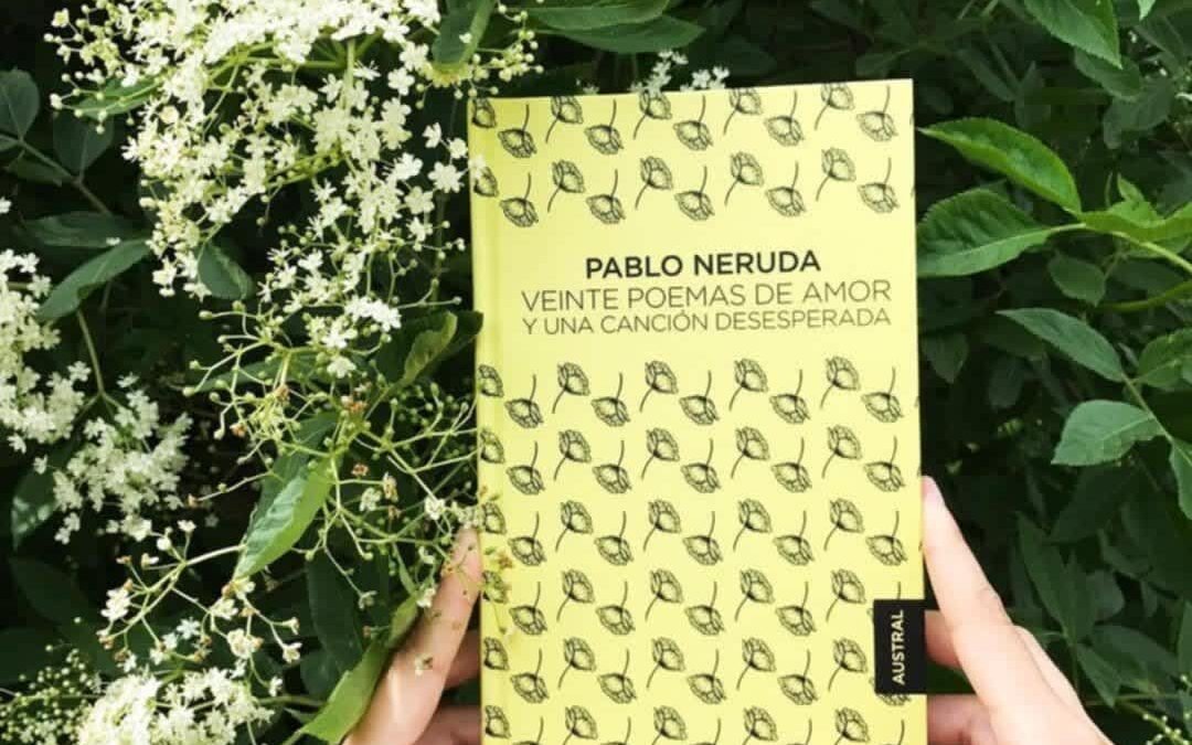 VEINTE POEMAS DE AMOR Y UNA CANCIÓN DESESPERADA
